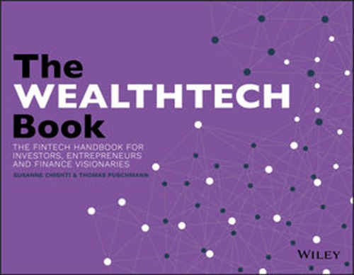 The Wealthtech Book The Fintech Handbook For Investors Entrepreneurs And Finance Visionaries Barberis