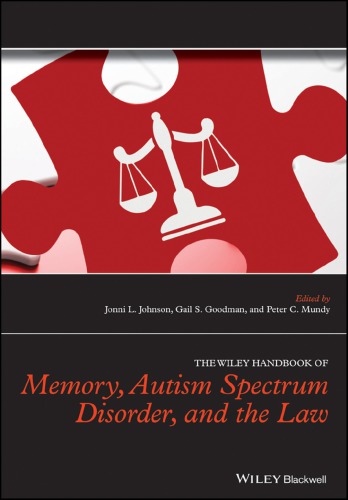 The Wiley Handbook Of Memory Autism Spectrum Disorder And The Law Johnson