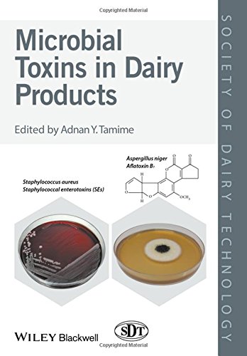 Microbial Toxins In Dairy Products 1st Edition Adnan Y Tamime