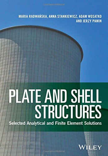 Plate And Shell Structures Selected Analytical And Finite Element Solutions 1st Edition Maria Radwaska