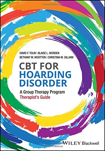 Cbt For Hoarding Disorder A Group Therapy Program Therapists Guide 1st Edition David F Tolin