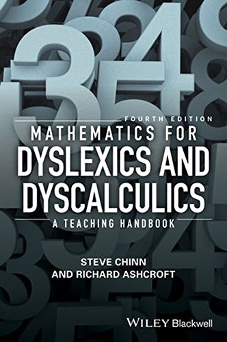 Mathematics For Dyslexics And Dyscalculics A Teaching Handbook 4th Edition Steve J Chinn