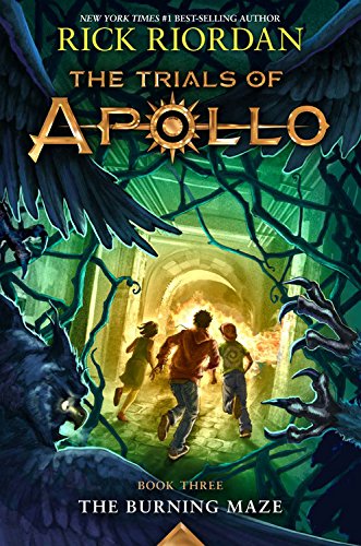 The Trials Of Apollo Book Three The Burning Maze Rick Riordan