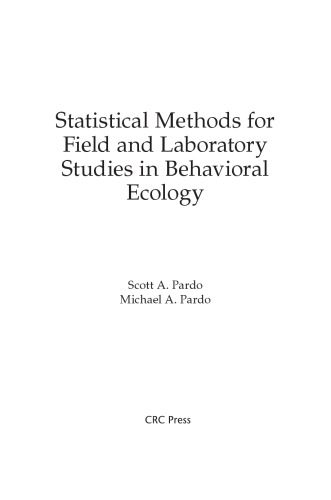 Statistical Methods For Field And Laboratory Studies In Behavioral Ecology Scott A Pardo