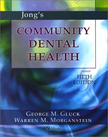 Jongs Community Dental Health 5th Edition George M Gluck