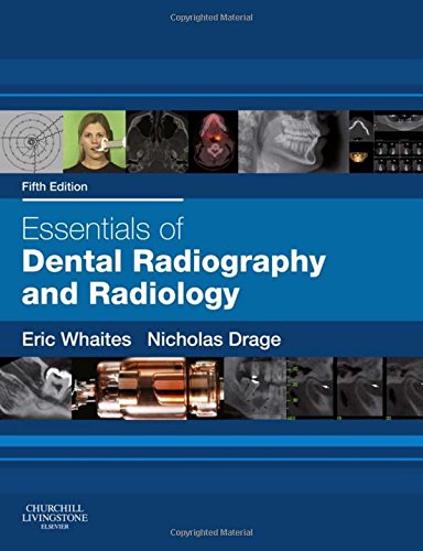 Essentials Of Dental Radiography And Radiology 5th Eric Whaites