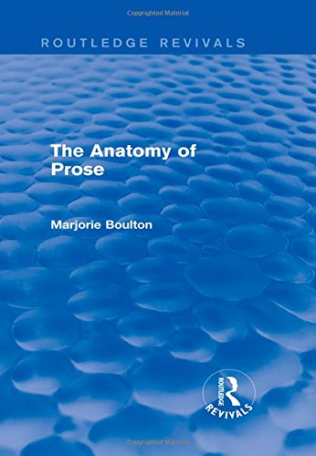 The Anatomy Of Prose 1st Edition Marjorie Boulton