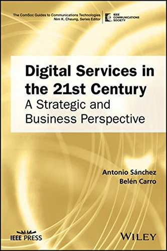 Digital Services In The 21st Century A Strategic And Business Perspective 1st Edition Antonio Snchez