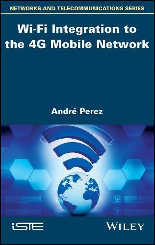 Wifi Integration To The 4g Mobile Network 1st Edition Andr Prez