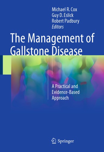 The Management Of Gallstone Disease A Practical And Evidencebased Approach Michael R Cox