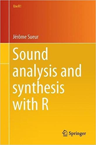 Sound Analysis And Synthesis With R Jérôme Sueur