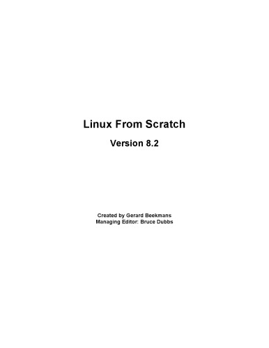Linux From Scratch Version 82 Gerard Beekmans Bruce Dubbs