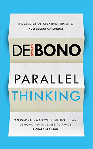Parallel Thinking Reprint Edward De Bono