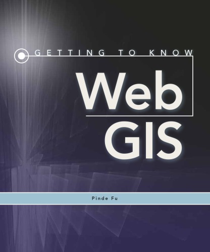 Getting To Know Web Gis 1st Edition Pinde Fu