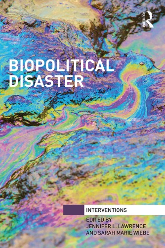 Biopolitical Disaster Jennifer L Lawrence Sarah Marie Wiebe Eds