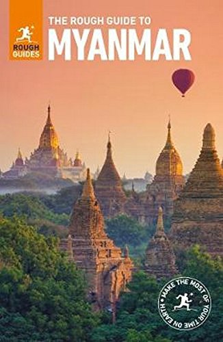 The Rough Guide To Myanmar Burma 2017 2nd Edition Rough Guides