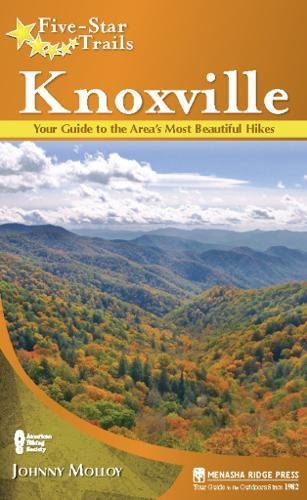 Fivestar Trails Knoxville Your Guide To The Areas Most Beautiful Hikes None Johnny Molloy