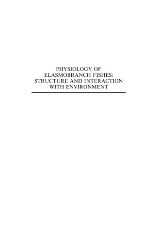 Physiology Of Elasmobranch Fishesstructure And Interaction With Environment Robert E Shadwick