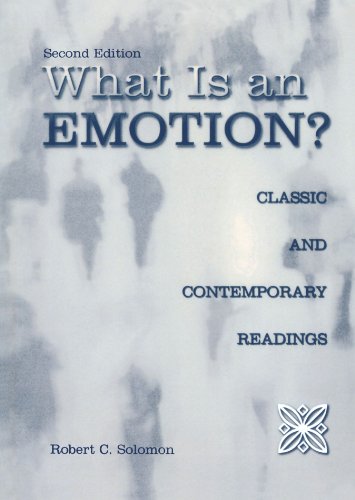 What Is An Emotion Classic And Contemporary Readings 2nd Edition Robert C Solomon