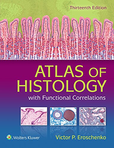 Atlas Of Histology With Functional Correlations 13th N Amer Victor P Eroschenko