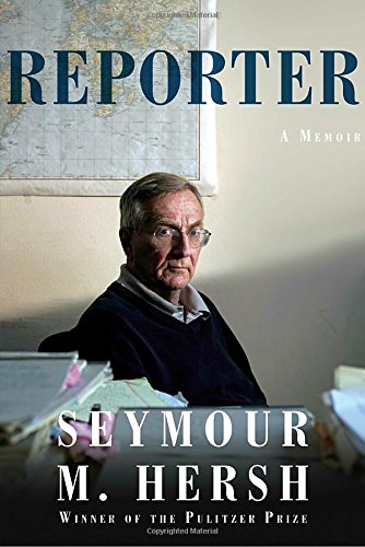 Reporter A Memoir Seymour M Hersh