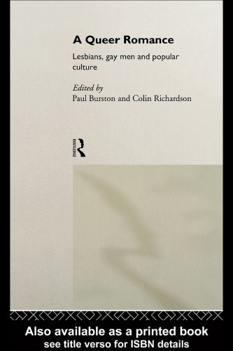 A Queer Romance Lesbian Gay Men And Popular Culture 1st Edition Paul Burston