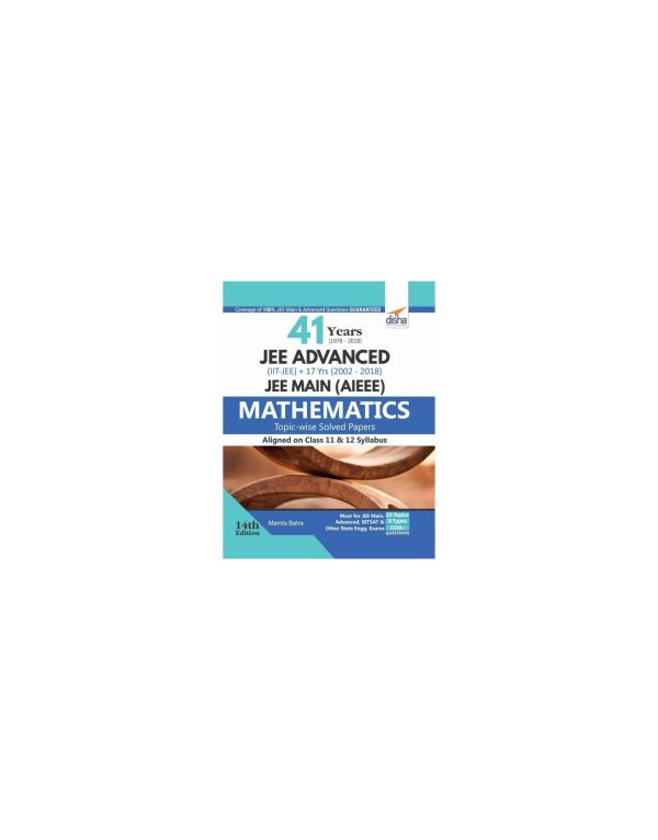 Mathematics 41 Years 19782018 Jee Advanced Iitjee 17 Yrs Jee Main 20022018 Mamata Batra