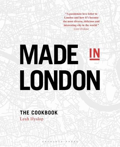 Made In London The Cookbook Leah Hyslop
