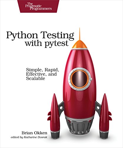 Python Testing With Pytest Simple Rapid Effective And Scalable 1st Edition Brian Okken