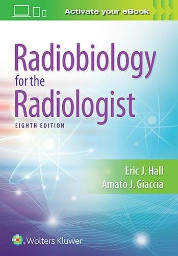 Radiobiology For The Radiologist 8th N Amer Eric J Hall Amato J Giaccia