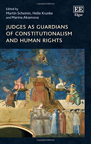 Judges As Guardians Of Constitutionalism And Human Rights Martin Scheinin