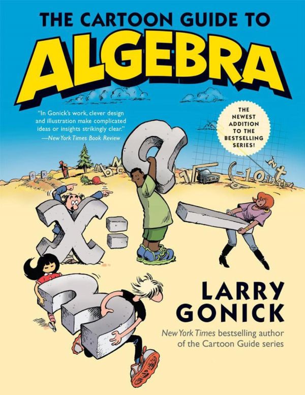 The Cartoon Guide To Algebra Larry Gonick