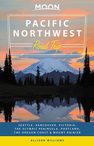 Moon Pacific Northwest Road Trip 2nd Edition Allison Williams