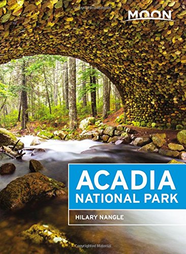 Moon Acadia National Park 6th Edition Hilary Nangle