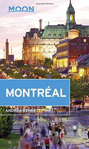 Moon Montral 1st Edition Andrea Bennett