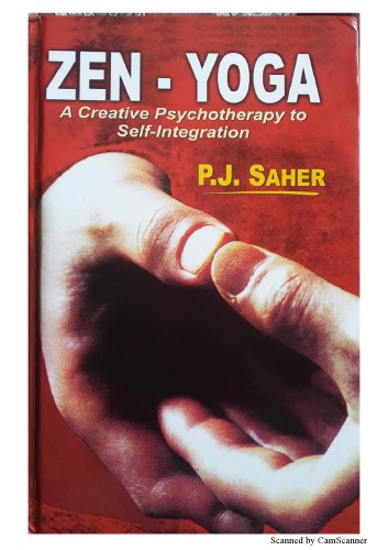 Zenyoga A Creative Psychotherapy To Selfintegration 5th Pj Saher