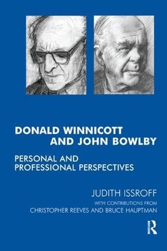 Donald Winnicott And John Bowlby Personal And Professional Perspectives 1st Edition Judith Issroff Bruce Hauptmann Christopher Reeves