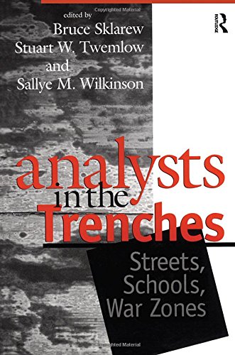 Analysts In The Trenches Streets Schools War Zones 1st Edition Bruce Sklarew