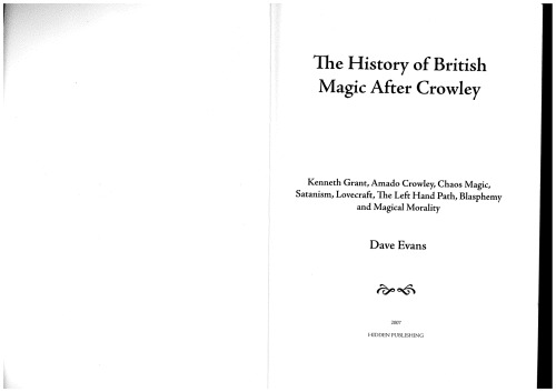 The History Of British Magic After Crowley Kenneth Grant Amado Crowley Chaos Magic Satanism Lovecraft The Left Hand Path Blasphemy And Magical Morality Dave Evans