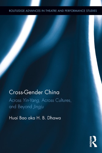 Crossgender China Across Yinyang Across Cultures And Beyond Jingju Huai Bao