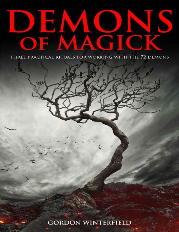 Demons Of Magick Three Practical Rituals For Working With The 72 Demons Converted Gordon Winterfield