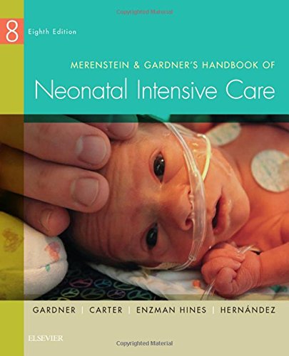Merenstein Gardners Handbook Of Neonatal Intensive Care 8th Edition Sandra Lee Gardner Et Al