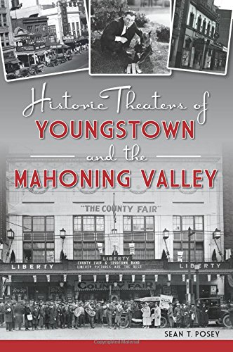 Historic Theaters Of Youngstown And The Mahoning Valley Sean T Posey