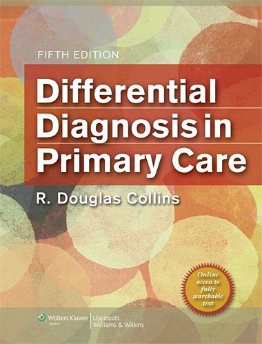 Differential Diagnosis In Primary Care 5th R Douglas Collins