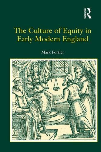 The Culture Of Equity In Early Modern England 1st Edition Mark Fortier
