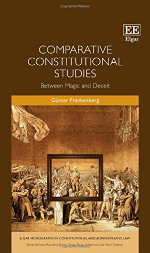 Comparative Constitutional Studies Between Magic And Deceit Gnter Frankenberg