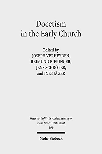Docetism In The Early Church The Quest For An Elusive Phenomenon J Verheyden Et Al Ed