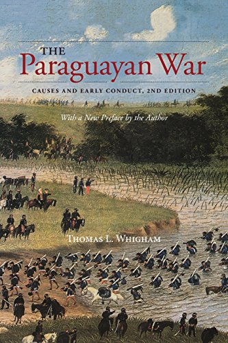 The Paraguayan War Causes And Early Conduct 2nd Thomas L Whigham