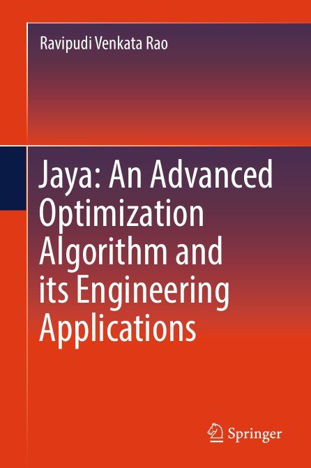 Jaya An Advanced Optimization Algorithm And Its Engineering Applications Ravipudi Venkata Rao