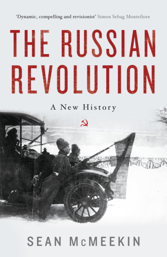 The Russian Revolution A New History Sean Mcmeekin